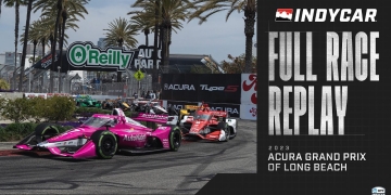 Long Beach’s IndyCar Showdown: 2023 Acura GP Full Race