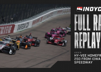 Watch the Full 2023 Hy-Vee Homefront 250 Iowa INDYCAR Race