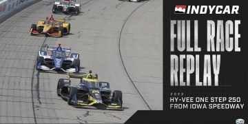 Full IndyCar 250 at Iowa: Watch The Gripping Hy-Vee Showdown