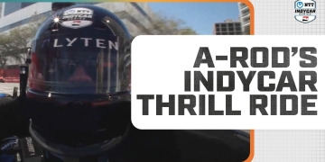 A-Rod’s Wild INDYCAR Joy Ride Lights Up St. Petersburg